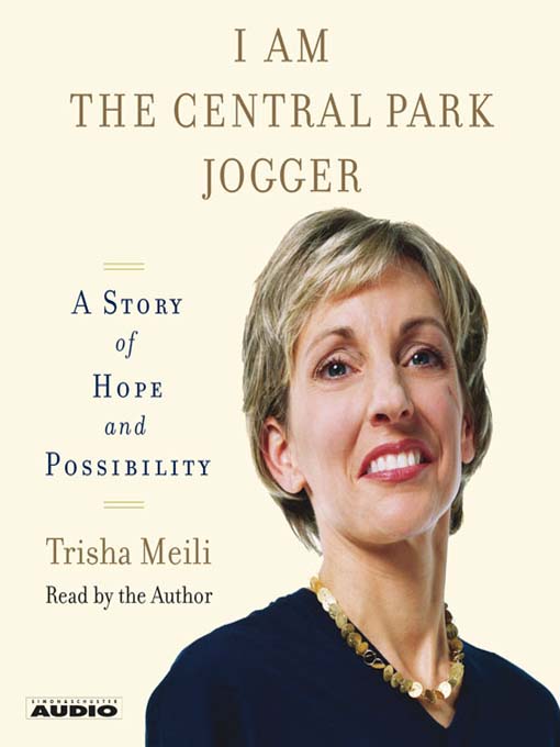 Title details for I Am the Central Park Jogger by Trisha Meili - Available